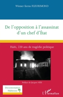 De l’opposition à l’assassinat d’un chef d’État: Haïti, 220 ans de tragédie politique (Documentation Haïtienne) (French Edition) 2336404591 Book Cover
