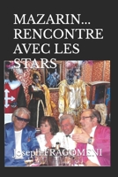 Mazarin... Rencontre Avec Les Stars B0BQ9NTTVP Book Cover