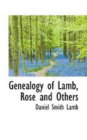 Genealogy of Lamb, Rose and Others 1016778902 Book Cover