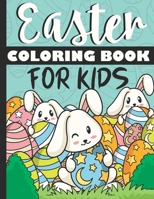 Easter Coloring Book for Kids: Cute Easter Coloring Pages for Boys and Girls, Bunnies, Big Easter Eggs, Basket Flowers... For Kids Ages 4-8 | Fun ... | Perfect For Bunny Lovers | Happy Easter Day B08Y4JBR77 Book Cover