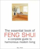 The Essential Book of Feng Shui: A Complete Guide to Harmonious Modern Living 1842150359 Book Cover