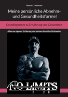 Meine persönliche Abnehm- und Gesundheitsformel: Grundlegendes zu Ernährung und Gesundheit: Ein Ratgeber (German Edition) 3819210539 Book Cover