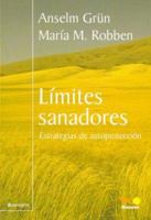 Limites sanadores / Healing Limits: Estrategias de Autoproteccion / Self-Proteccion Strageties (Senderos / Pathways) 1706811187 Book Cover