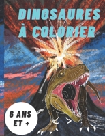 DINOSAURES À COLORIER: 40 dinosaures originaux et amusants à colorier par votre enfant. B08L2N6JSY Book Cover