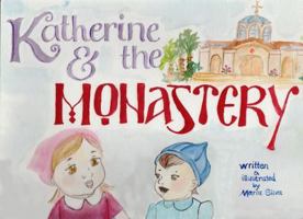 Katherine and the Monastery 1732950202 Book Cover