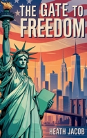 The Gate to Freedom 1967787913 Book Cover