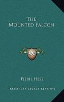 The Mounted Falcon 1162795069 Book Cover
