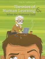 Theories of Human Learning: What the Professor Said 1111829748 Book Cover