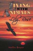 Lily Rose: Living with Animals, Book 4 1440190208 Book Cover