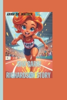 Sha’Carri Richardson Story: The Bold and Brave Runner Who Won the World’s Heart! B0F2VSZC9C Book Cover