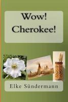 Wow! Cherokee! 1463754787 Book Cover