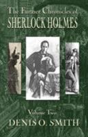 The Further Chronicles of Sherlock Holmes - Volume 2 1787053237 Book Cover