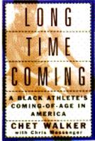 Long Time Coming: A Black Athelete's Coming-Of-Age in America 0802115047 Book Cover