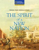 The Spirit of a New Nation (Voices from America's Past) 0792286847 Book Cover