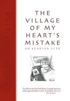 The Village of My Heart's Mistake 0987725831 Book Cover