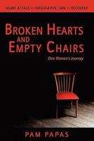 Broken Hearts and Empty Chairs: One Woman's Journey 0981975577 Book Cover