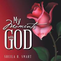 My Moments with God 1524568856 Book Cover