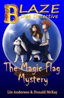 The Magic Flag Mystery (Blaze Dog Detective) 1838038000 Book Cover
