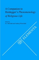 A Companion to Heidegger's Phenomenology of Religious Life 9042030801 Book Cover
