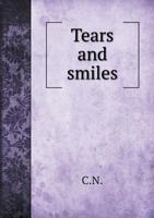 Tears and Smiles Through Time 1356197930 Book Cover