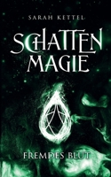 Schattenmagie - Fremdes Blut 369574748X Book Cover