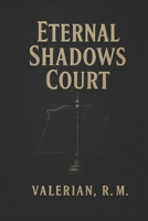 Eternal Shadows Court: Tribunal das Sombras Eternas (Portuguese Edition) B0G3V82HQL Book Cover