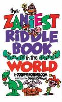 The Zaniest Riddle Book In The World 0806962526 Book Cover