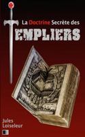 La Doctrine secr�te des Templiers 1539704017 Book Cover