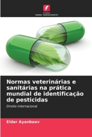 Normas veterinárias e sanitárias na prática mundial de identificação de pesticidas (Portuguese Edition) 6202425601 Book Cover