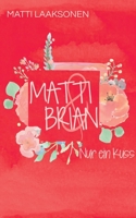 Matti & Brian 2: Band 2: Nur ein Kuss 375575231X Book Cover