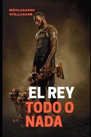 El Rey: Todo o Nada B08LQX2H1K Book Cover