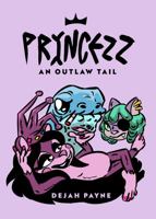 Princezz: An Outlaw Tail 0999267078 Book Cover