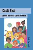 Costa Rica: Around the World Series 1724471236 Book Cover