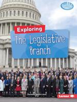 Exploring the Legislative Branch (Searchlight Books ™ ― Getting into Government) 1541555872 Book Cover