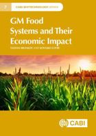 GM Food Systems and Their Economic Impact 1789240549 Book Cover