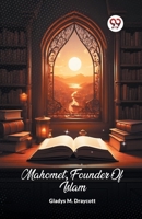 Mahomet, Founder Of Islam 936276086X Book Cover
