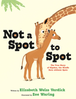 Not a Spot to Spot: The True Story of Kipekee, the Giraffe Born Without Spots B0GN69BYN5 Book Cover
