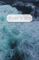 Diver's Log: Diving Log Book 5.25 x 8 SCUBA Dive Record Logbook Soft-Cover Ocean Tide 1099566835 Book Cover