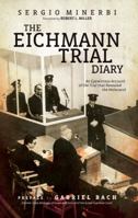 The Eichmann Trial Diary: A Chronicle of the Holocaust 1936274213 Book Cover