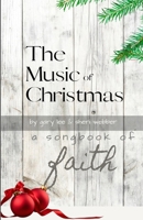 The Music of Christmas: A devotional commentary for Advent & Christmas B08P1H48X1 Book Cover
