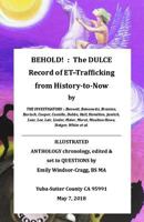 BEHOLD! : the Dulce Record of ET-Trafficking: From History to Now (Red Pill Trilogy) 1718873174 Book Cover