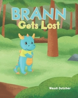 Brann Gets Lost 164531846X Book Cover