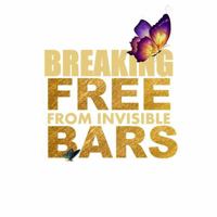 Breaking Free From Invisible Bars B0DK6336DW Book Cover