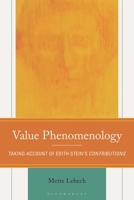 Value Phenomenology: Taking Account of Edith Stein’s Contributions (Edith Stein Studies) B0HCP8WZVN Book Cover