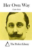 Her Own Way a Plan in Four Acts 1023090198 Book Cover