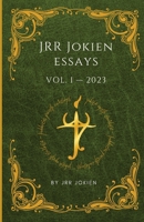 JRR Jokien Essays: Volume 1 (JRR Jokien Lore of the Rings) B0DNJPQXCC Book Cover