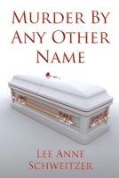 Murder By Any Other Name B0CHQZ3V3P Book Cover