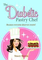 The Diabetic Pastry Chef 1589807472 Book Cover