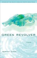 Green Revolver 1570039321 Book Cover