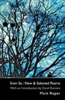 Even So: New & Selected Poems 190455699X Book Cover